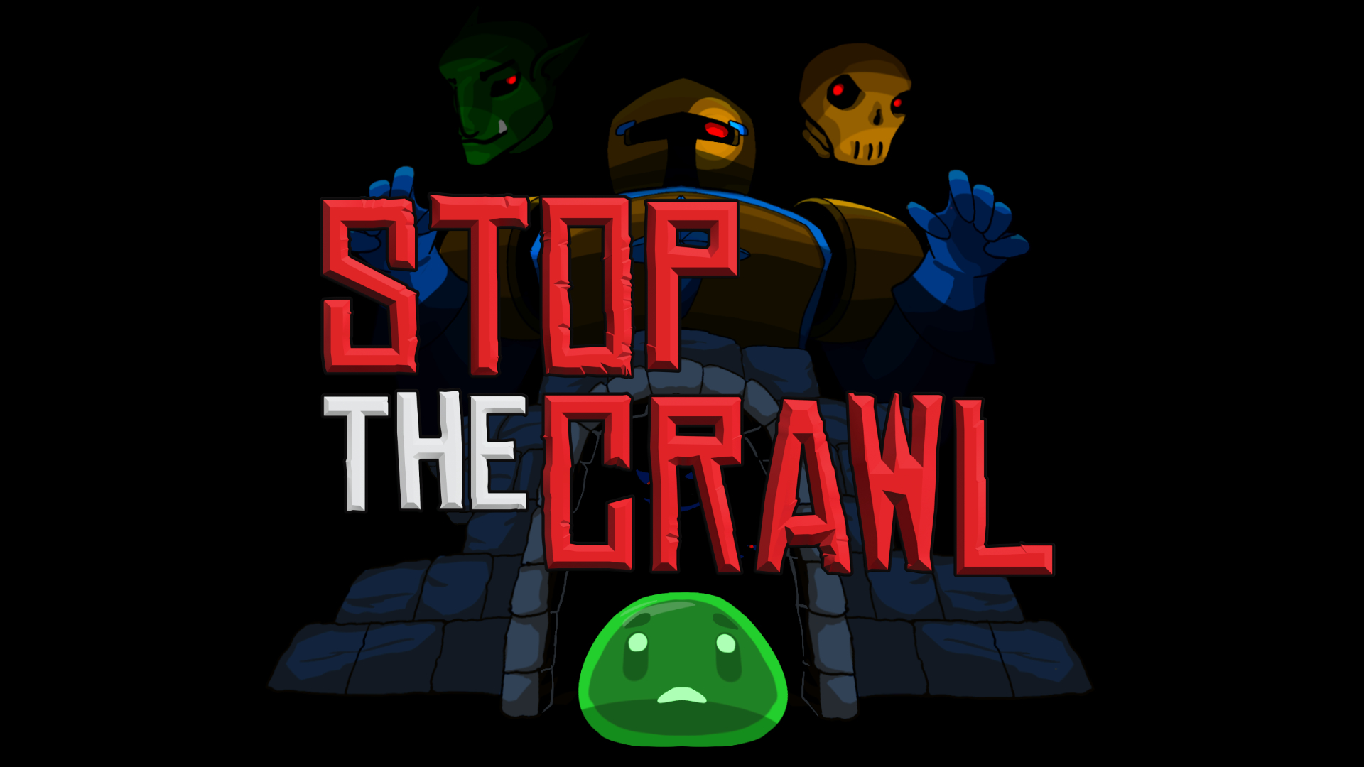 Our Next Game: Stop the Crawl
